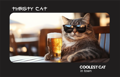 THIRSTY CAT